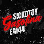 Sickotoy, EM44 - Gasolina