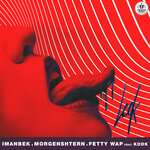 Fetty Wap, KDDK, MORGENSHTERN, Imanbek - Leck