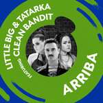 Clean Bandit, Little Big, Tatarka - Arriba