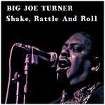 Joe Turner - Shake, Rattle and Roll