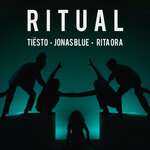 Tiësto, Rita Ora, Jonas Blue - Ritual