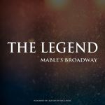 Mable's Broadway - The legend