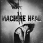 Machine Head - Circle the drain