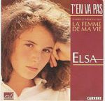 Elsa - T'en va pas