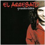 El Arrebato - Me gusta lo que soy