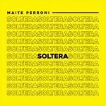 Maite Perroni - Soltera