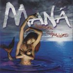Maná - En el muelle de San Blás