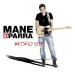 Mané de la Parra - Como soy