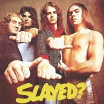 Slade - I won't let it 'appen agen