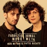 Ermal Meta e Fabrizio Moro - Non mi avete fatto niente