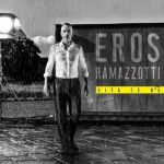 Eros Ramazzotti - Per le strade una canzone